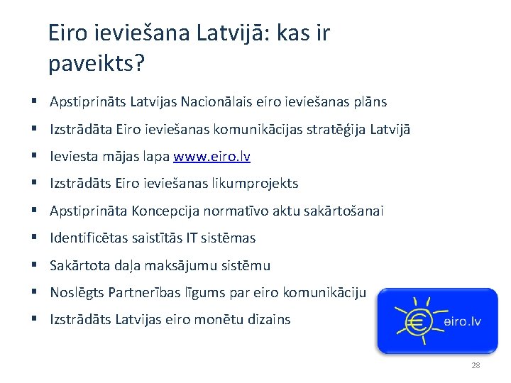 Eiro ieviešana Latvijā: kas ir paveikts? § Apstiprināts Latvijas Nacionālais eiro ieviešanas plāns §