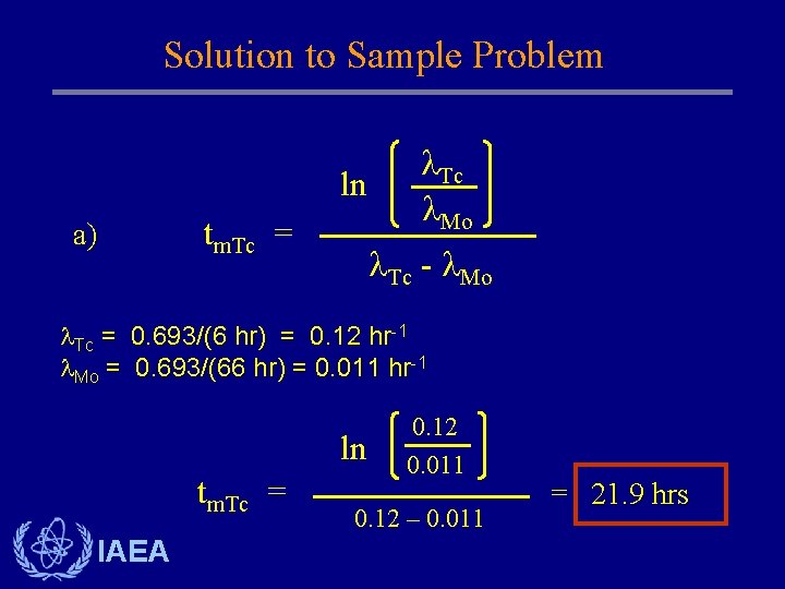 Solution to Sample Problem ln a) tm. Tc = Tc Mo Tc - Mo