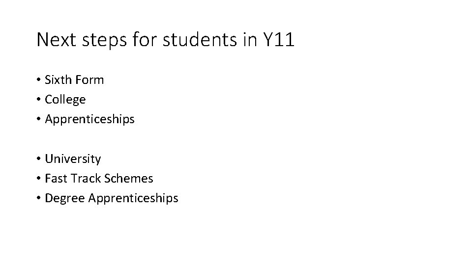Next steps for students in Y 11 • Sixth Form • College • Apprenticeships