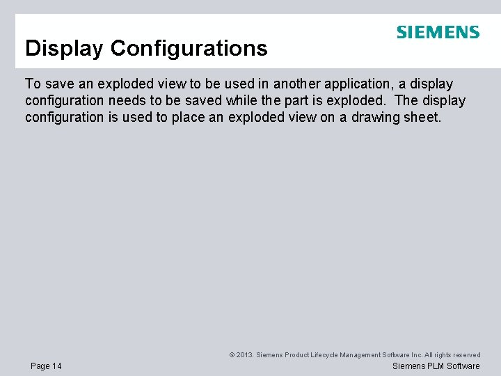 Display Configurations To save an exploded view to be used in another application, a