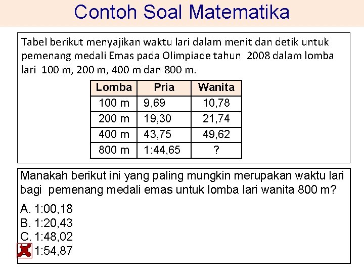 Contoh Soal Matematika Tabel berikut menyajikan waktu lari dalam menit dan detik untuk pemenang