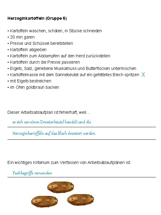 Herzoginkartoffeln (Gruppe 6) • Kartoffeln waschen, schälen, in Stücke schneiden • 20 min garen