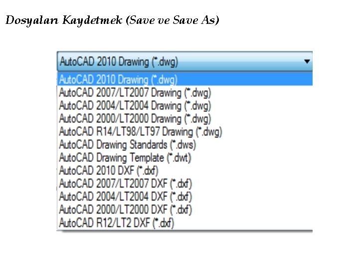 Dosyaları Kaydetmek (Save ve Save As) 