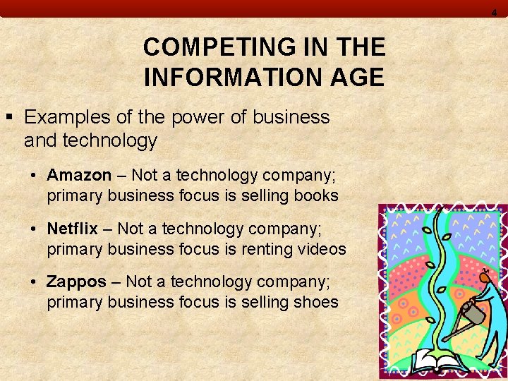 4 COMPETING IN THE INFORMATION AGE § Examples of the power of business and