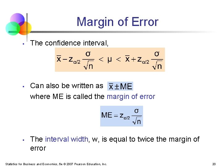 Margin of Error § § § The confidence interval, Can also be written as