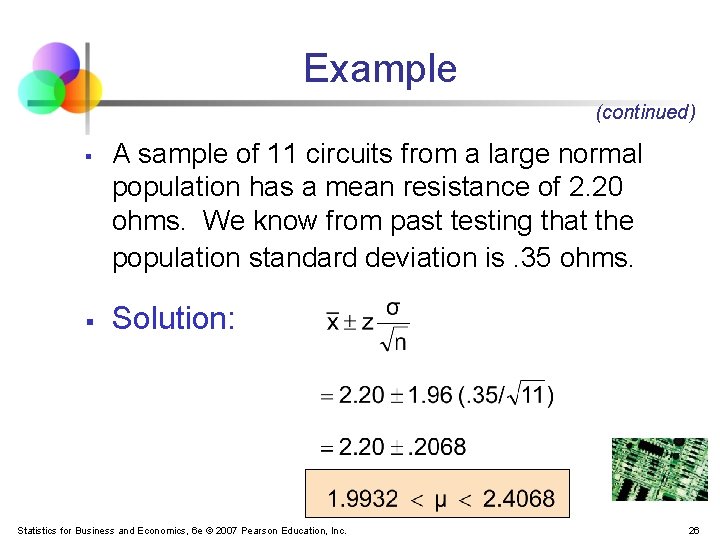 Example (continued) § § A sample of 11 circuits from a large normal population