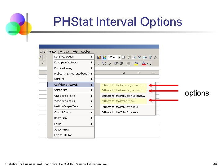 PHStat Interval Options options Statistics for Business and Economics, 6 e © 2007 Pearson