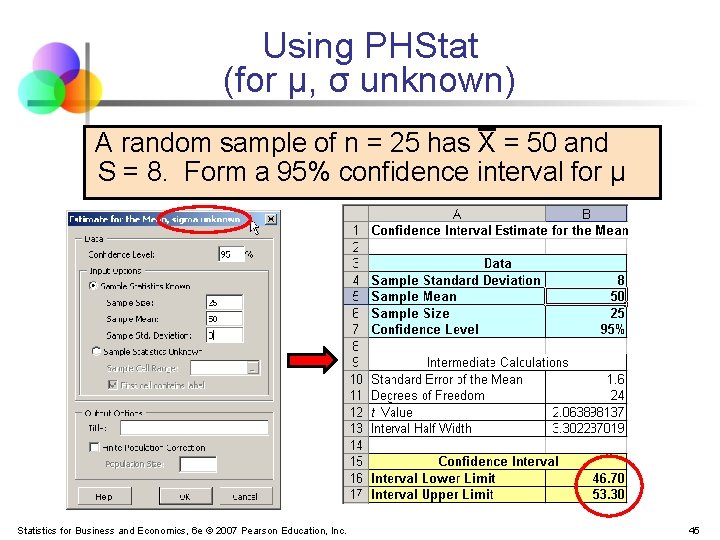 Using PHStat (for μ, σ unknown) A random sample of n = 25 has