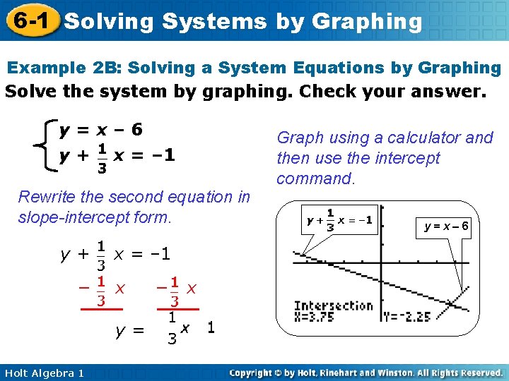 6 -1 Solving Systems by Graphing Example 2 B: Solving a System Equations by
