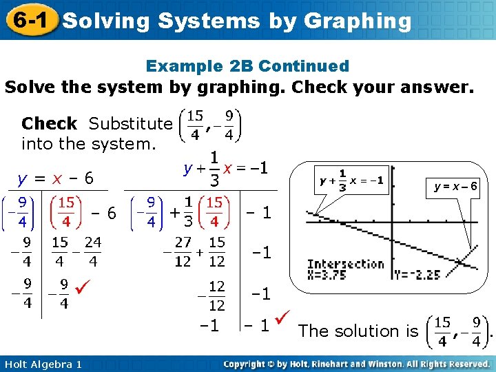 6 -1 Solving Systems by Graphing Example 2 B Continued Solve the system by 6 -1 Solving Systems by Graphing Example 2 B Continued Solve the system by