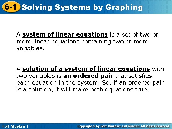 6 -1 Solving Systems by Graphing A system of linear equations is a set