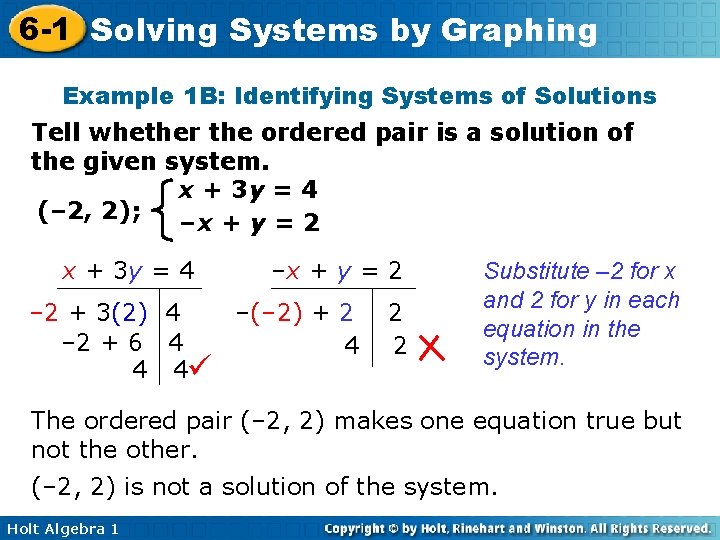 6 -1 Solving Systems by Graphing Example 1 B: Identifying Systems of Solutions Tell 6 -1 Solving Systems by Graphing Example 1 B: Identifying Systems of Solutions Tell