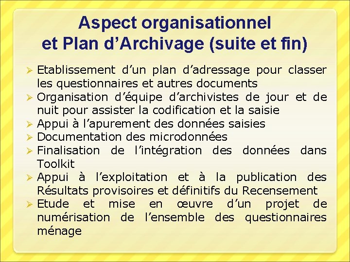 Aspect organisationnel et Plan d’Archivage (suite et fin) Etablissement d’un plan d’adressage pour classer