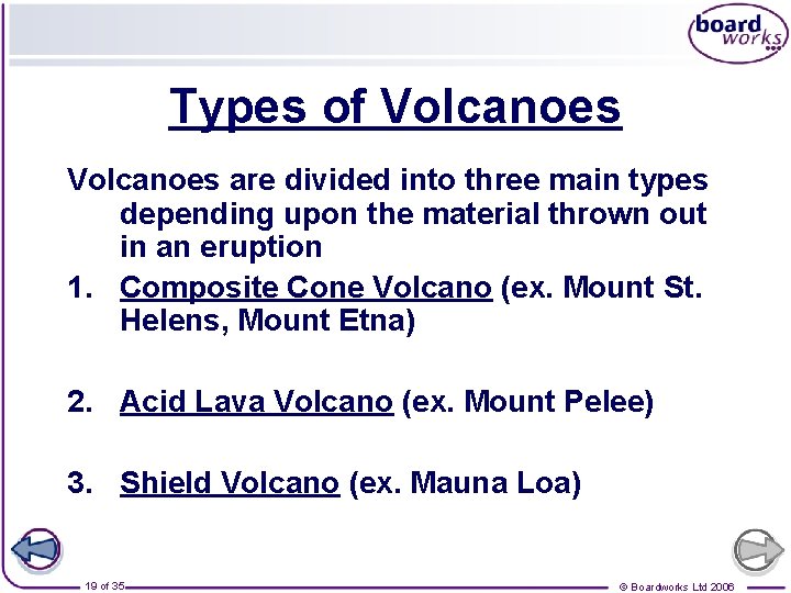 Types of Volcanoes are divided into three main types depending upon the material thrown