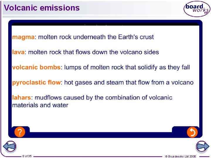 Volcanic emissions 8 of 35 © Boardworks Ltd 2006 