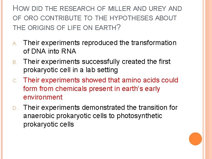 HOW DID THE RESEARCH OF MILLER AND UREY AND OF ORO CONTRIBUTE TO THE