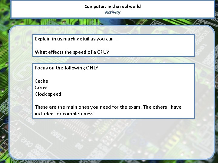 Computers in the real world Activity Explain in as much detail as you can