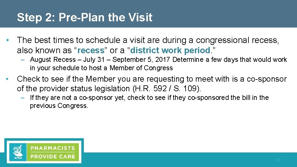 Step 2: Pre-Plan the Visit • The best times to schedule a visit are