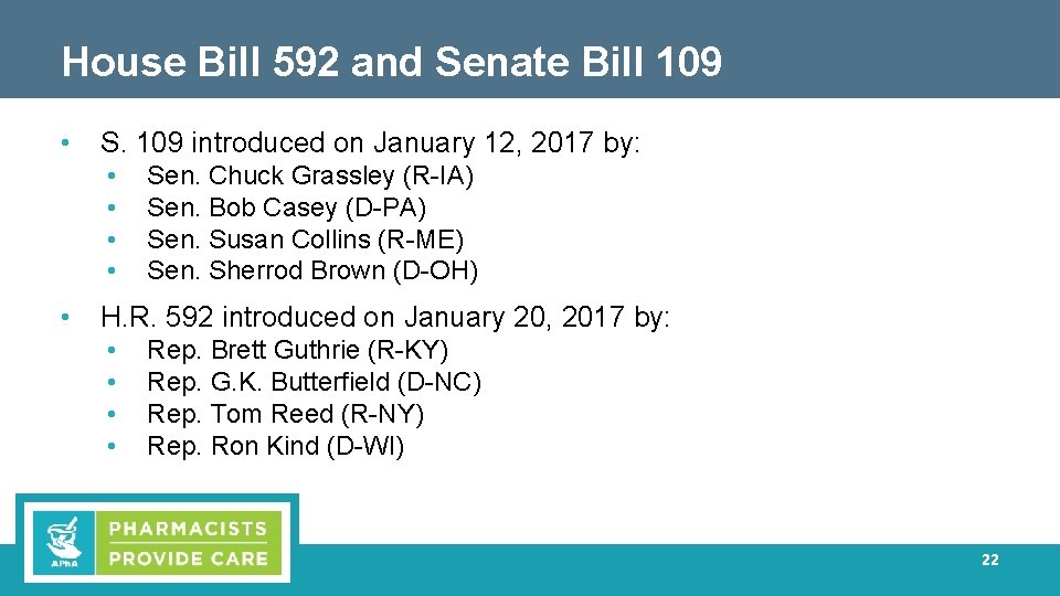 House Bill 592 and Senate Bill 109 • S. 109 introduced on January 12,