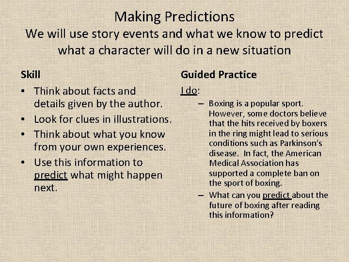 Making Predictions We will use story events and what we know to predict what