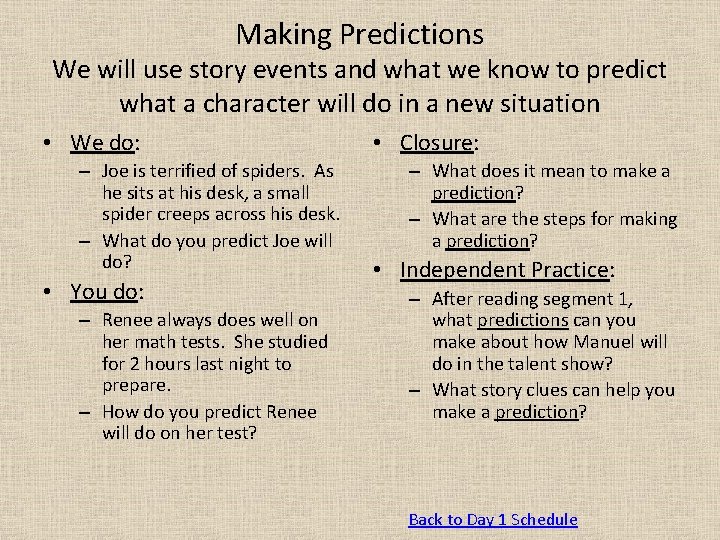 Making Predictions We will use story events and what we know to predict what
