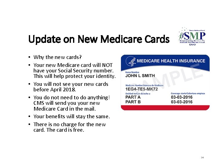 Update on New Medicare Cards • Why the new cards? • Your new Medicare