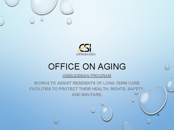 OFFICE ON AGING OMBUDSMAN PROGRAM WORKS TO ASSIST RESIDENTS OF LONG-TERM CARE FACILITIES TO