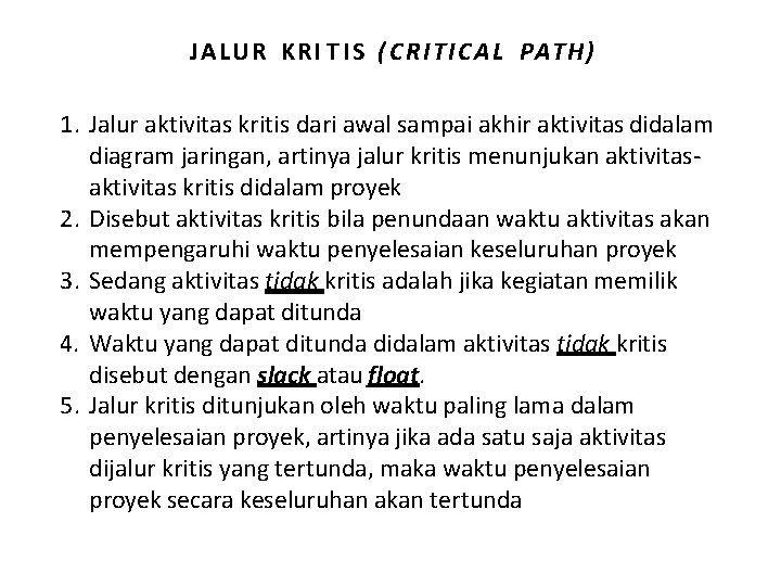 JALUR KRI T I S ( C R I T I C A L
