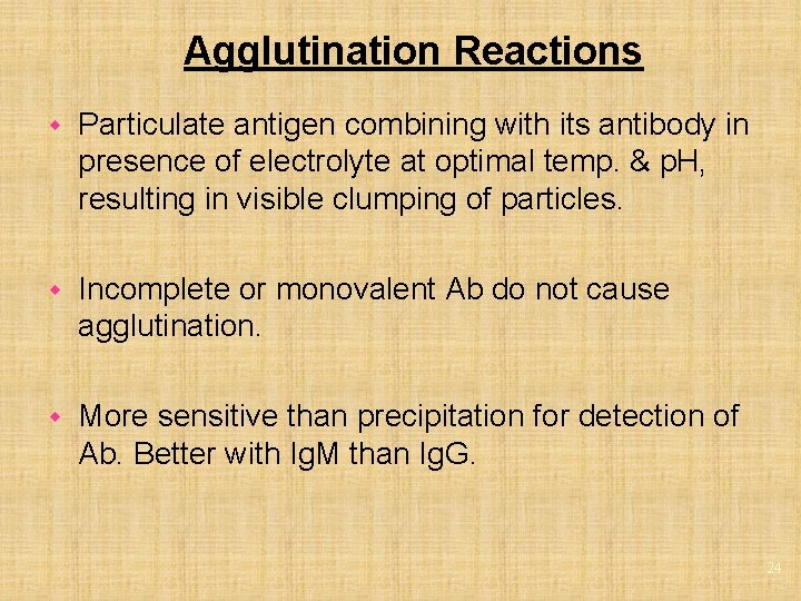 Agglutination Reactions w Particulate antigen combining with its antibody in presence of electrolyte at