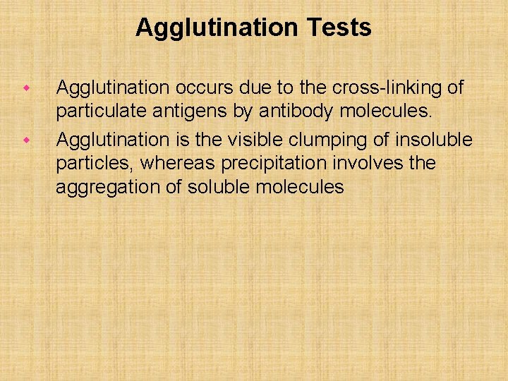 Agglutination Tests w w Agglutination occurs due to the cross-linking of particulate antigens by