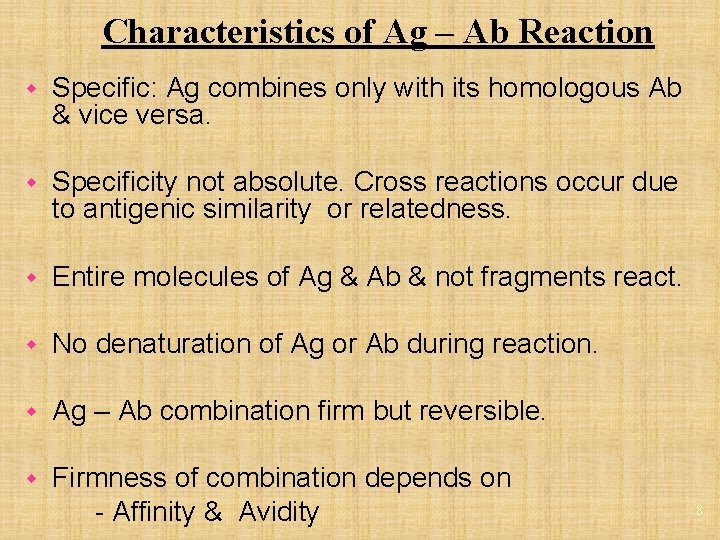 Characteristics of Ag – Ab Reaction w Specific: Ag combines only with its homologous