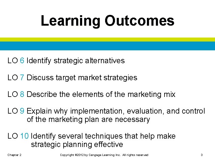 Learning Outcomes LO 6 Identify strategic alternatives LO 7 Discuss target market strategies LO