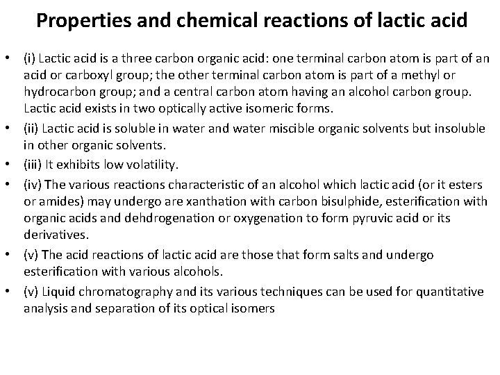 Properties and chemical reactions of lactic acid • (i) Lactic acid is a three