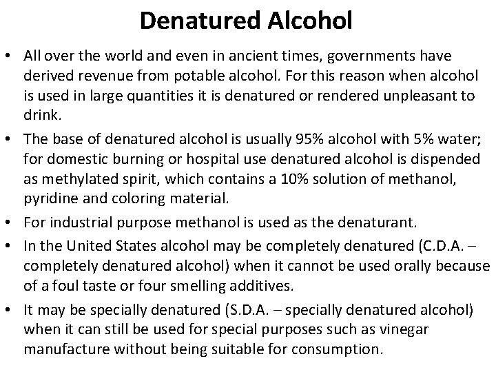 Denatured Alcohol • All over the world and even in ancient times, governments have
