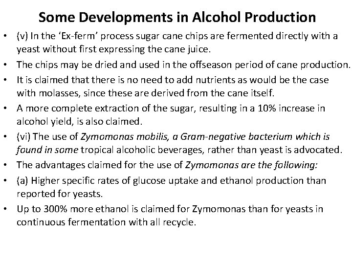 Some Developments in Alcohol Production • (v) In the ‘Ex-ferm’ process sugar cane chips