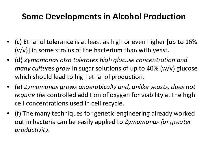 Some Developments in Alcohol Production • (c) Ethanol tolerance is at least as high