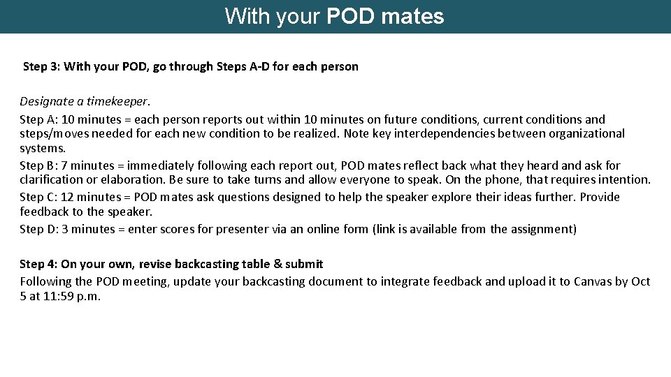 With your POD mates Step 3: With your POD, go through Steps A-D for