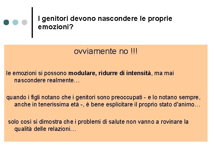 I genitori devono nascondere le proprie emozioni? ovviamente no !!! le emozioni si possono