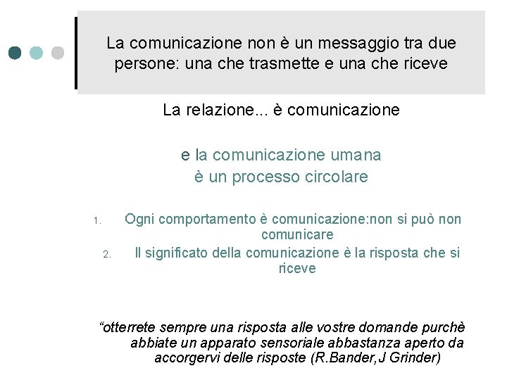 La comunicazione non è un messaggio tra due persone: una che trasmette e una