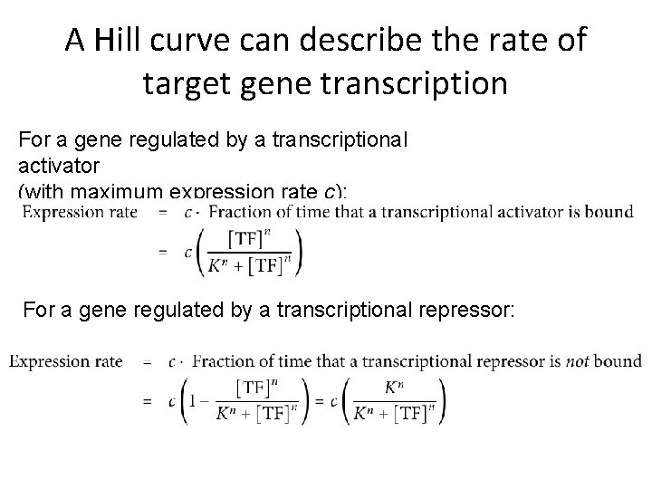 A Hill curve can describe the rate of target gene transcription For a gene