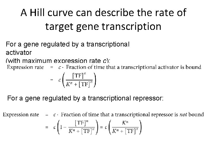 A Hill curve can describe the rate of target gene transcription For a gene