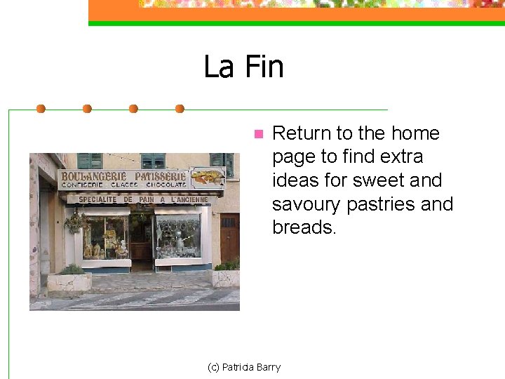 La Fin n Return to the home page to find extra ideas for sweet