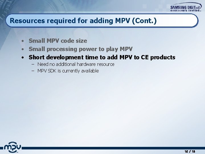 Resources required for adding MPV (Cont. ) • Small MPV code size • Small