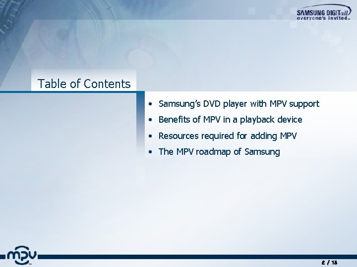 Table of Contents • Samsung’s DVD player with MPV support • Benefits of MPV