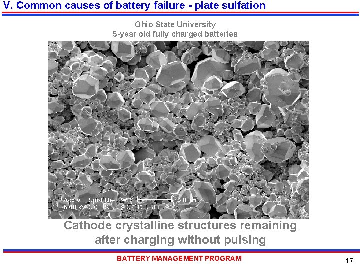 V. Common causes of battery failure - plate sulfation Ohio State University 5 -year