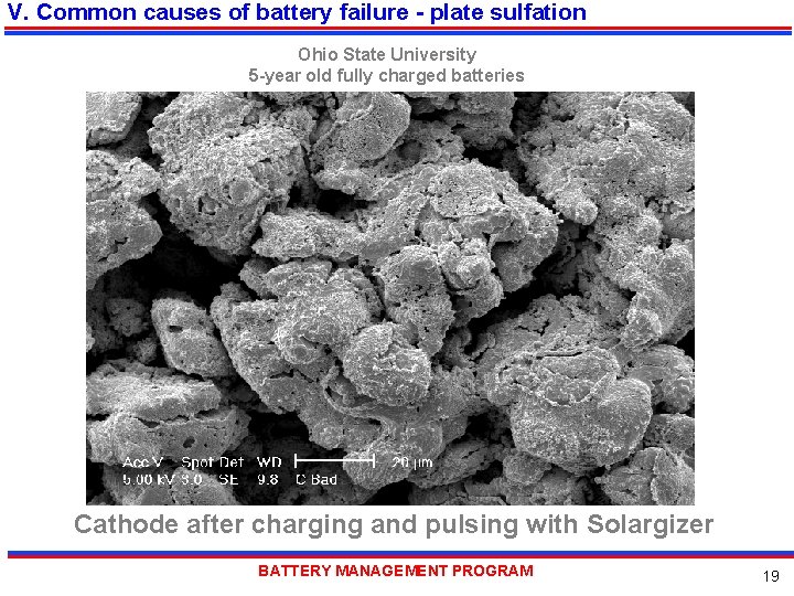 V. Common causes of battery failure - plate sulfation Ohio State University 5 -year