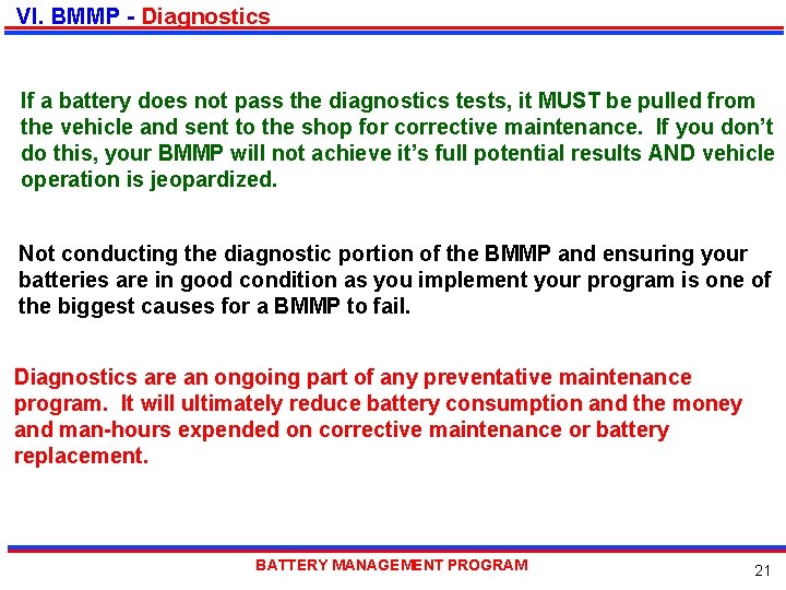 VI. BMMP - Diagnostics If a battery does not pass the diagnostics tests, it