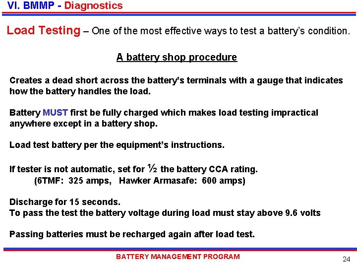 VI. BMMP - Diagnostics Load Testing – One of the most effective ways to