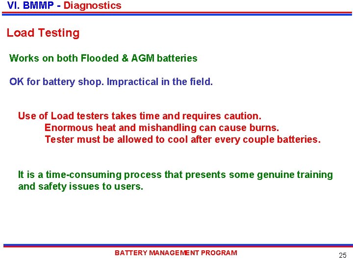 VI. BMMP - Diagnostics Load Testing Works on both Flooded & AGM batteries OK