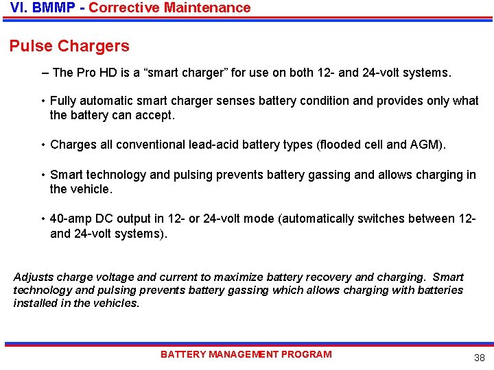 VI. BMMP - Corrective Maintenance Pulse Chargers – The Pro HD is a “smart